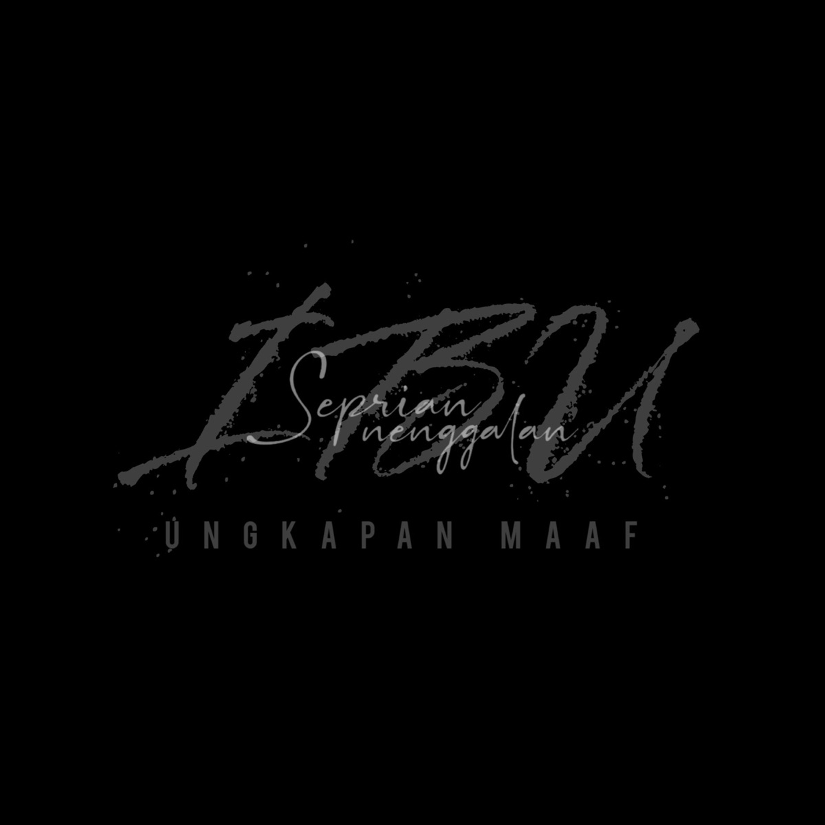 Ibu (Ungkapan Maaf) - Single by Seprian Nenggalan album cover