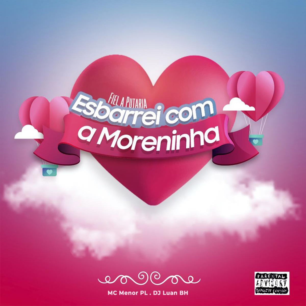 Fiel a Putaria, Esbarrei com a Moreninha - Single by MC Menor PL & Dj Luan BH album cover