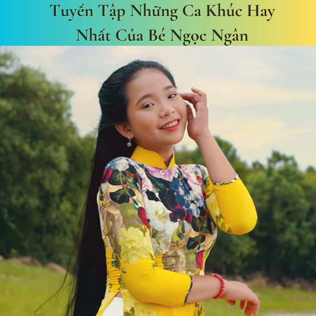 Tuyển Tập Những Ca Khúc Hay Nhất Của Bé Ngọc Ngân by Bé Ngọc Ngân album cover