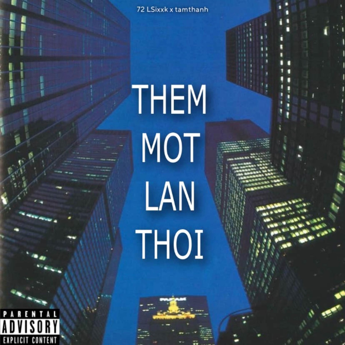 Them Mot Lan Thoi (feat. tamthanh) - Single by 72 LSixxk album cover