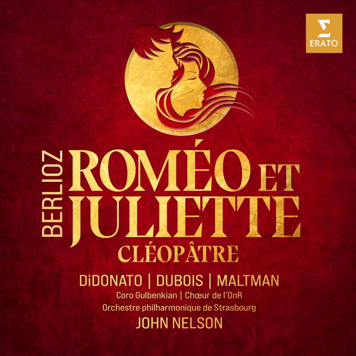 Berlioz: Roméo et Juliette, H 79 - Cléopâtre, H 36 by Christopher Maltman, John Nelson, Orchestre philharmonique de Strasbourg, Joyce DiDonato & Cyrille Dubois album cover