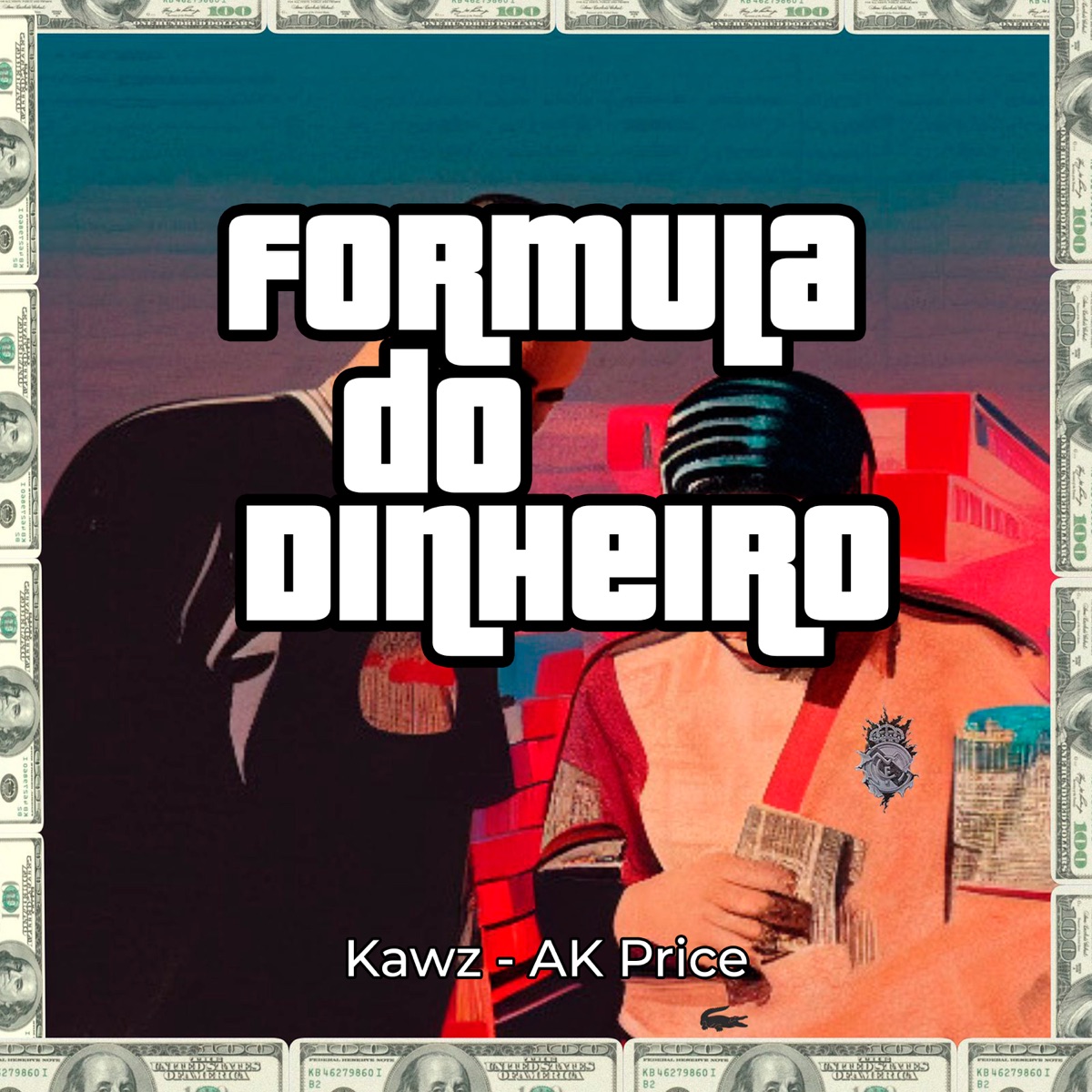 Fórmula do Dinheiro (feat. AK Price) - Single by kawz album cover