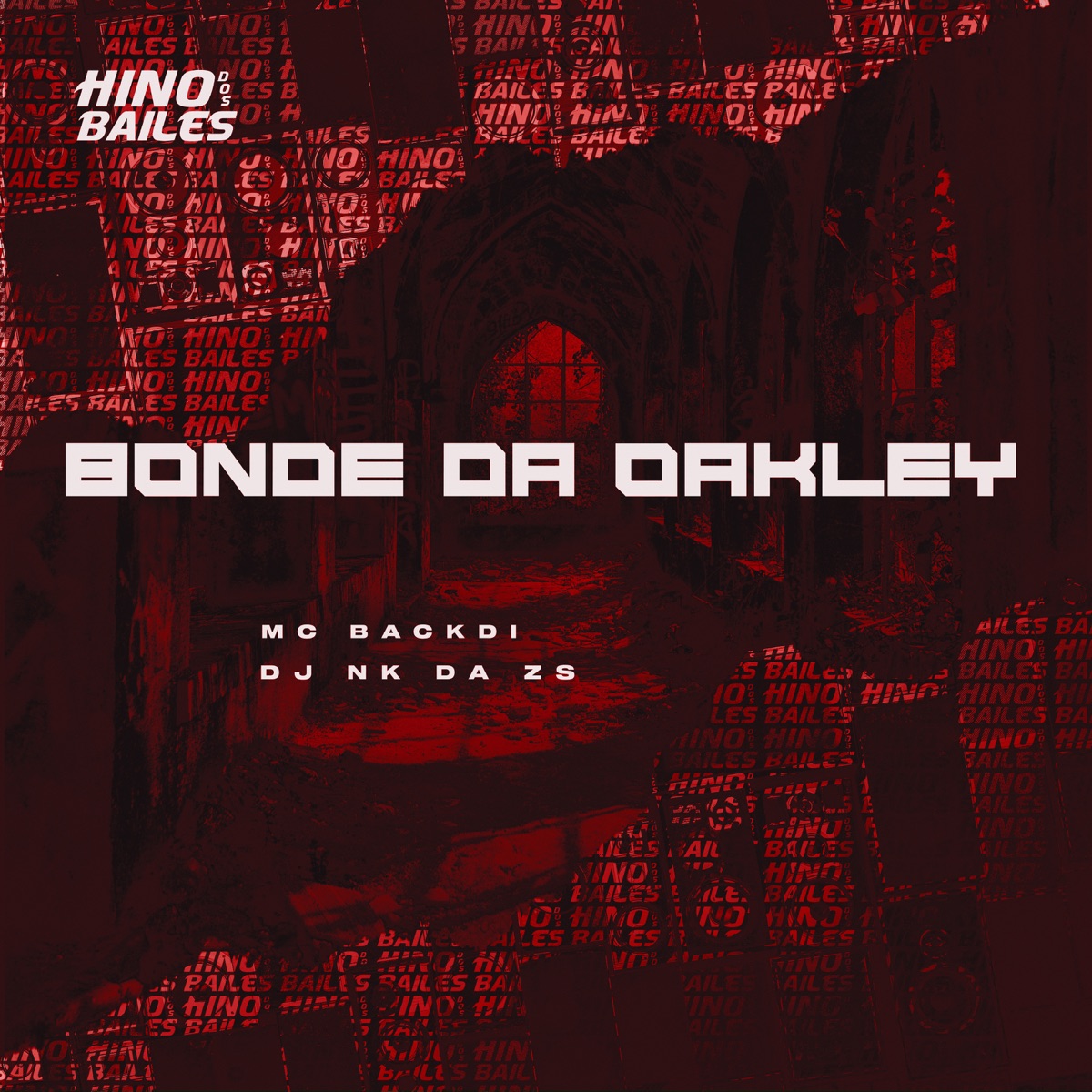 Bonde da Oakley - Single by Mc Backdi & DJ NK da ZS album cover