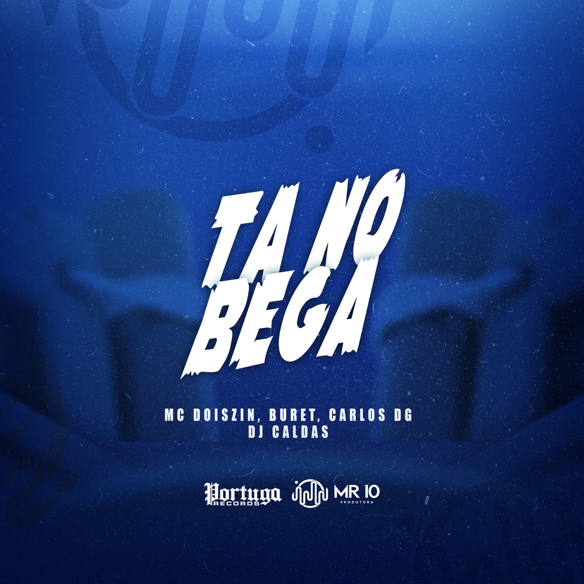 Tá no Bega (feat. MC CARLOS DG) - Single by DJ Caldas, Mc DoisZin & MC Buret album cover