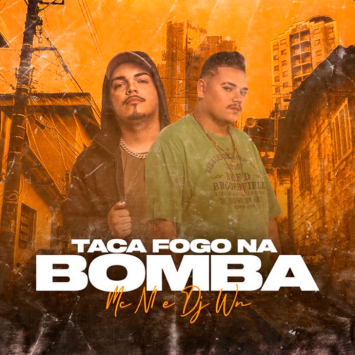 Taca Fogo na Bomba - Single by DJ WN & Mc N1 album cover