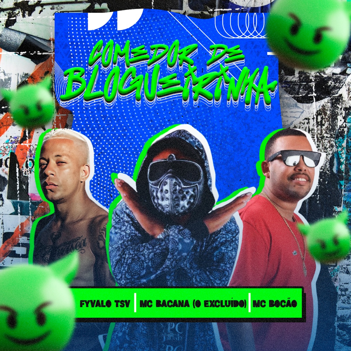 Comedor de Blogueirinha - Single by MC Bacana (O Excluído), Mc bocão, Fyvalo TSV & Zoinho no Beat album cover