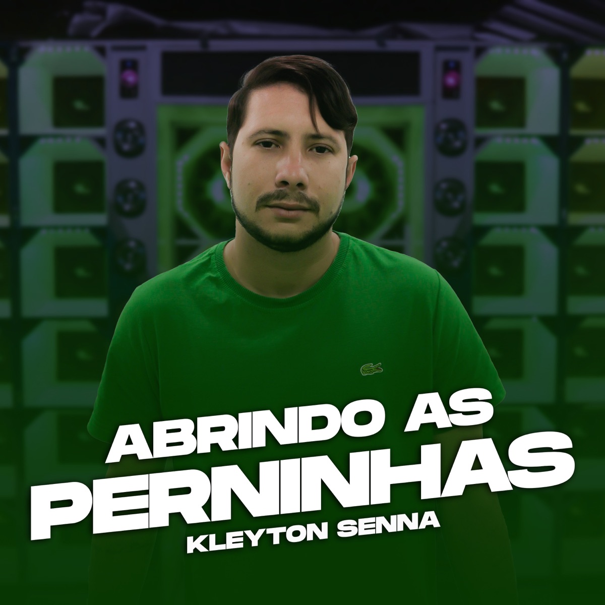 Abrindo as Perninhas - Single by kleyton senna album cover