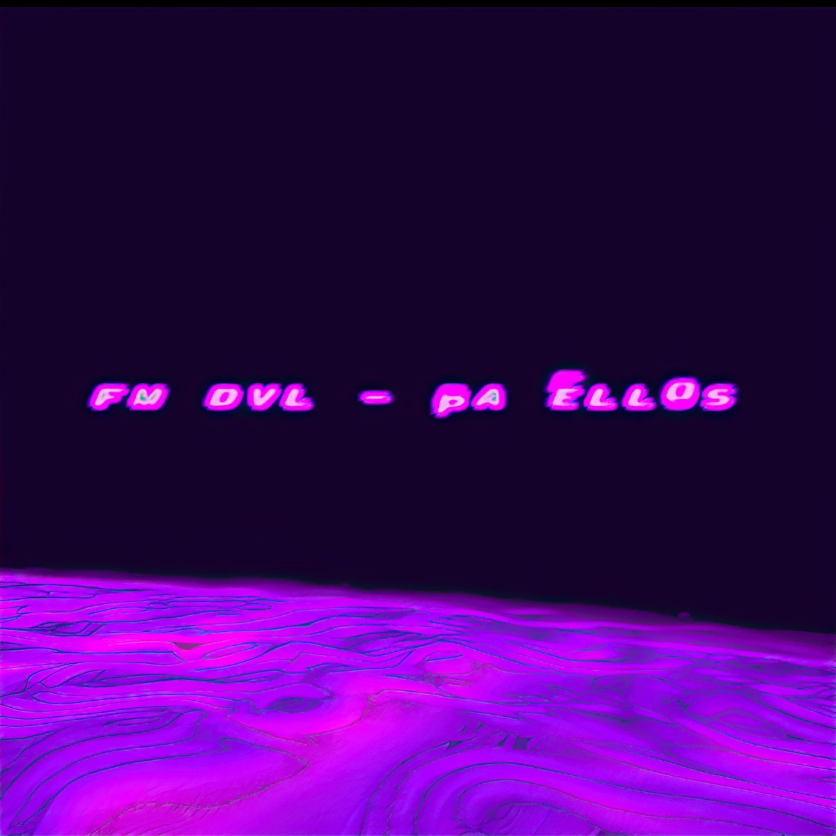 Pa Ellos - Single by FM DVL album cover