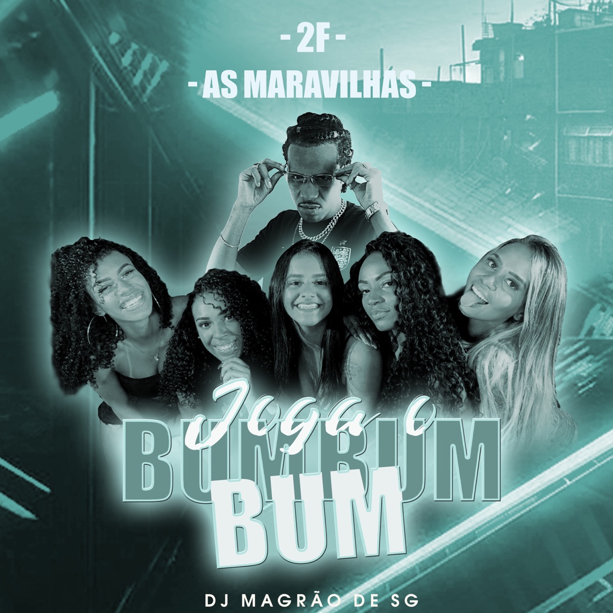 Joga o Bum Bum Bum - Single by DJ Magrão de SG, 2F & As Maravilhas album cover