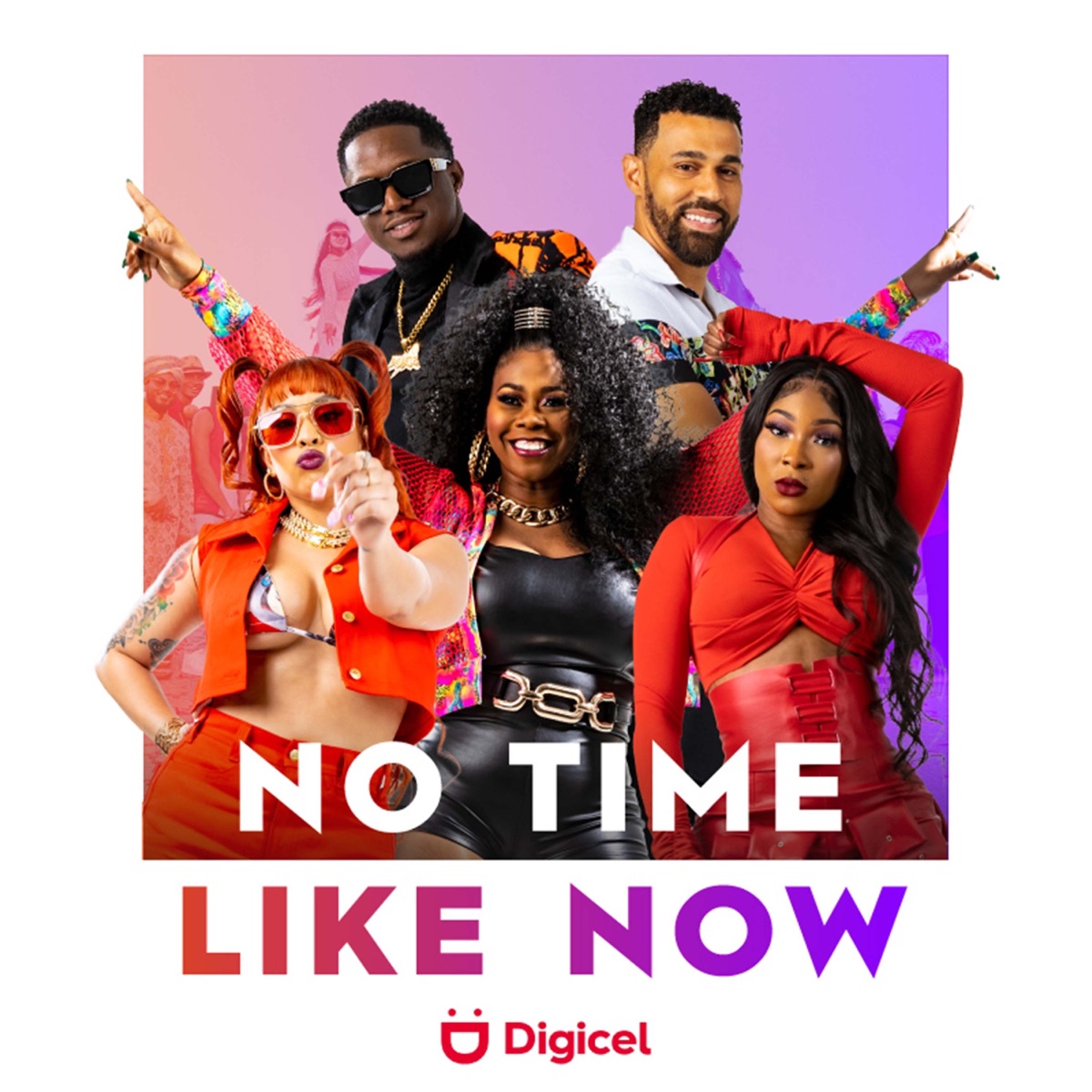 No Time Like Now (Digicel) - Single by Nadia Batson, Nessa Preppy, Patrice Roberts, Rome & Voice album cover