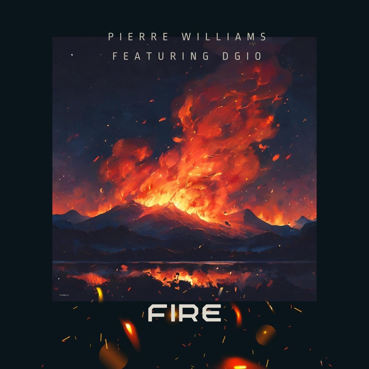 Fire (feat. DGIO) - Single by Pierre Williams album cover