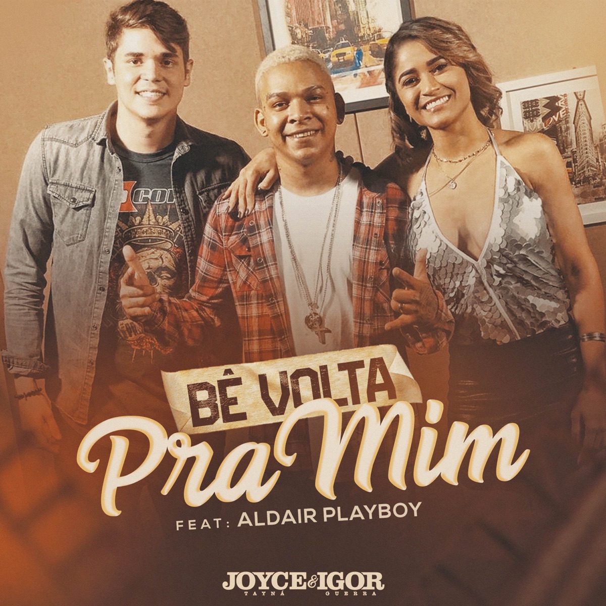 Bê Volta pra Mim (feat. Aldair Playboy) - Single by Joyce Tayna & Igor Guerra album cover