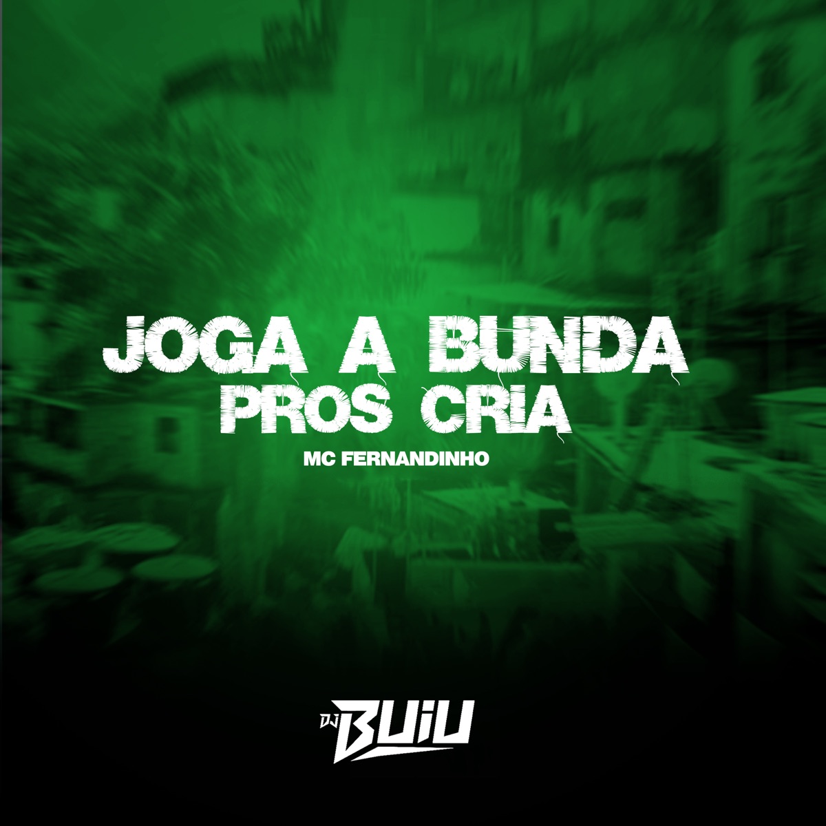 Joga a Bunda Pros Cria - Single by DJ Buiu & Mc Fernandinho album cover