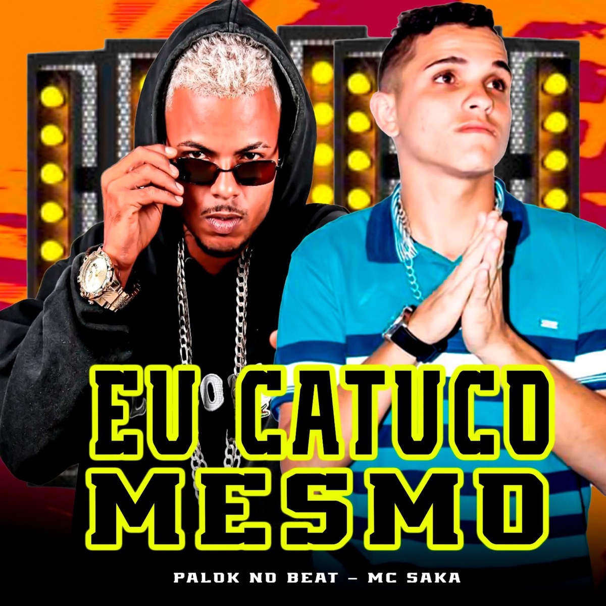 Eu Catuco Mesmo - Single by Mc Saka & Palok no Beat album cover