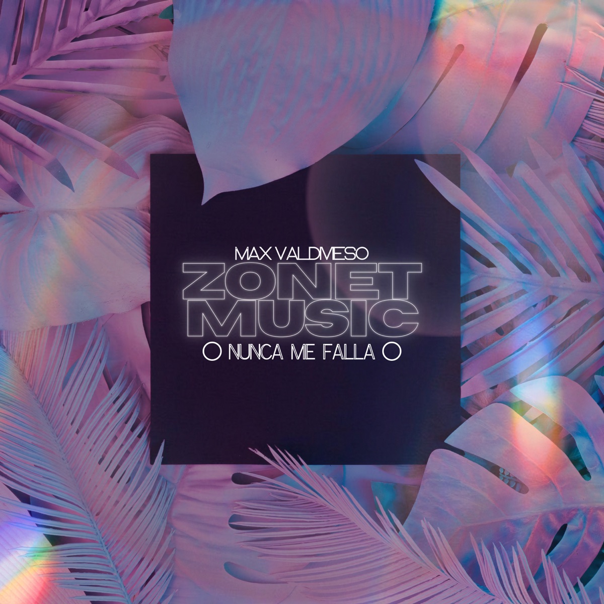 Nunca Me Falla (feat. Max Valdivieso) - Single by Zonet music album cover
