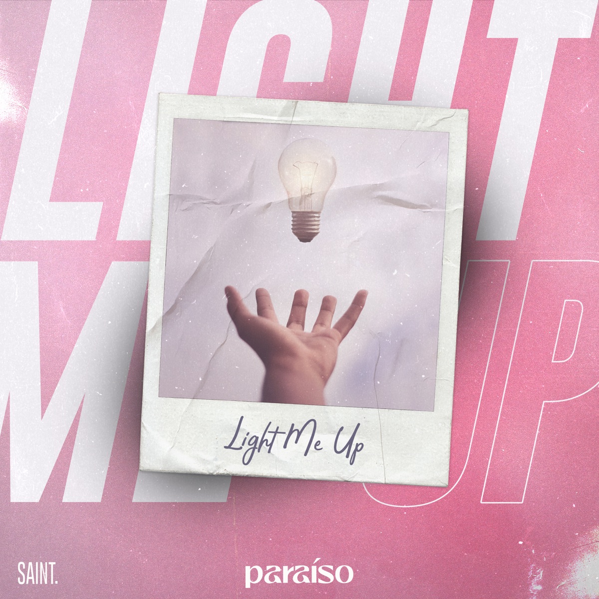 Light Me Up - Single by Saint album cover