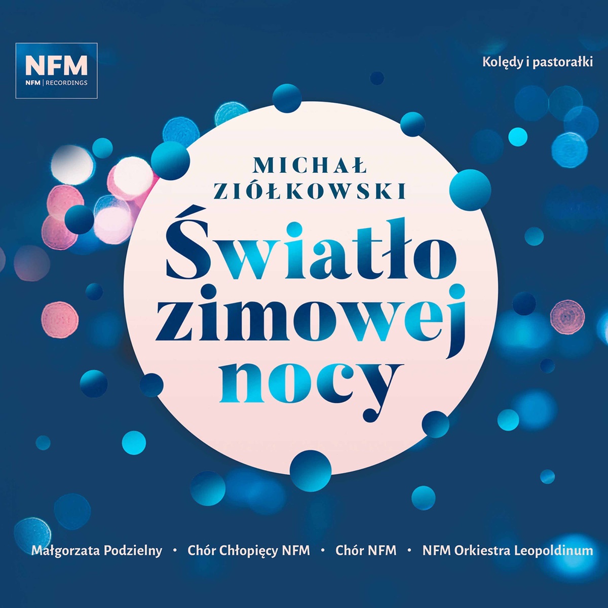 Światło zimowej nocy by NFM Boys' Choir, NFM Choir, NFM Leopoldinum Orchestra & Małgorzata Podzielny album cover