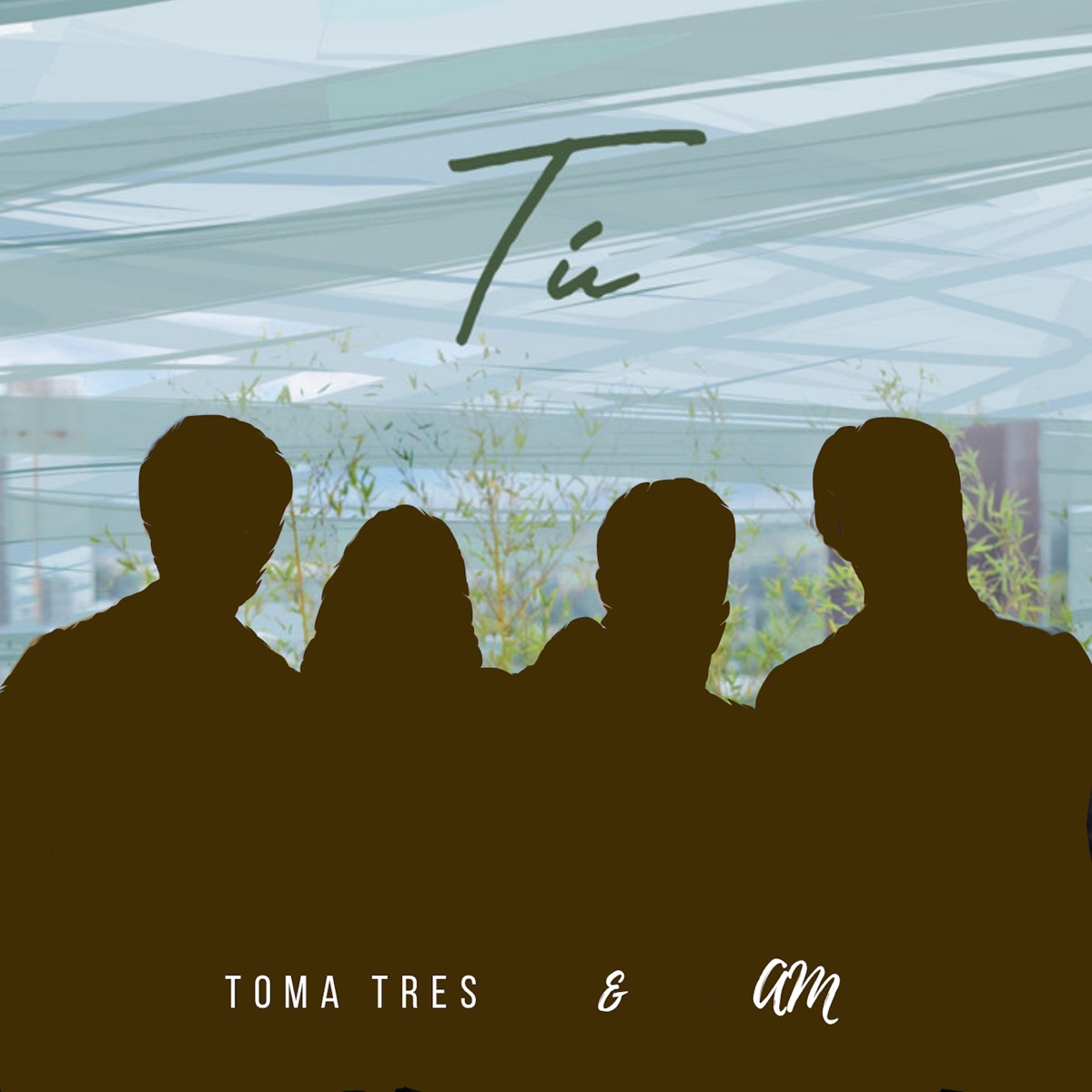 Tú - Single by Toma Tres & AM album cover