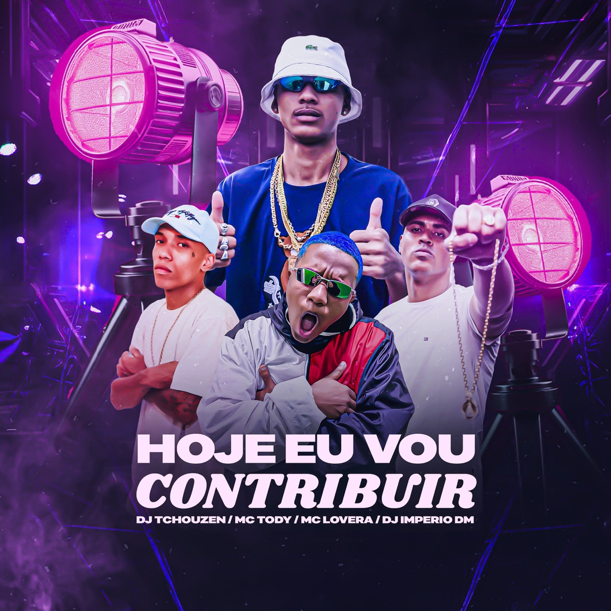 Hoje Eu Vou Contribuir (feat. Mc Tody) - Single by Dj Tchouzen, Dj Imperio DM & Mc Lovera album cover