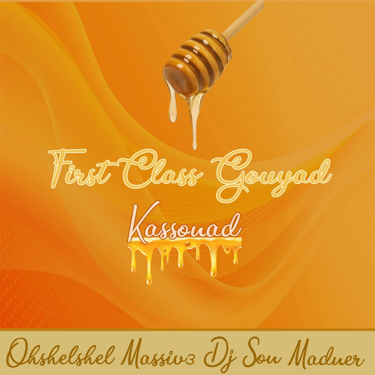 First Class Gouyad (Kassonad) (feat. Dj Son, Massiv3, Madner & Zeffir) - Single by Ohshelshel album cover