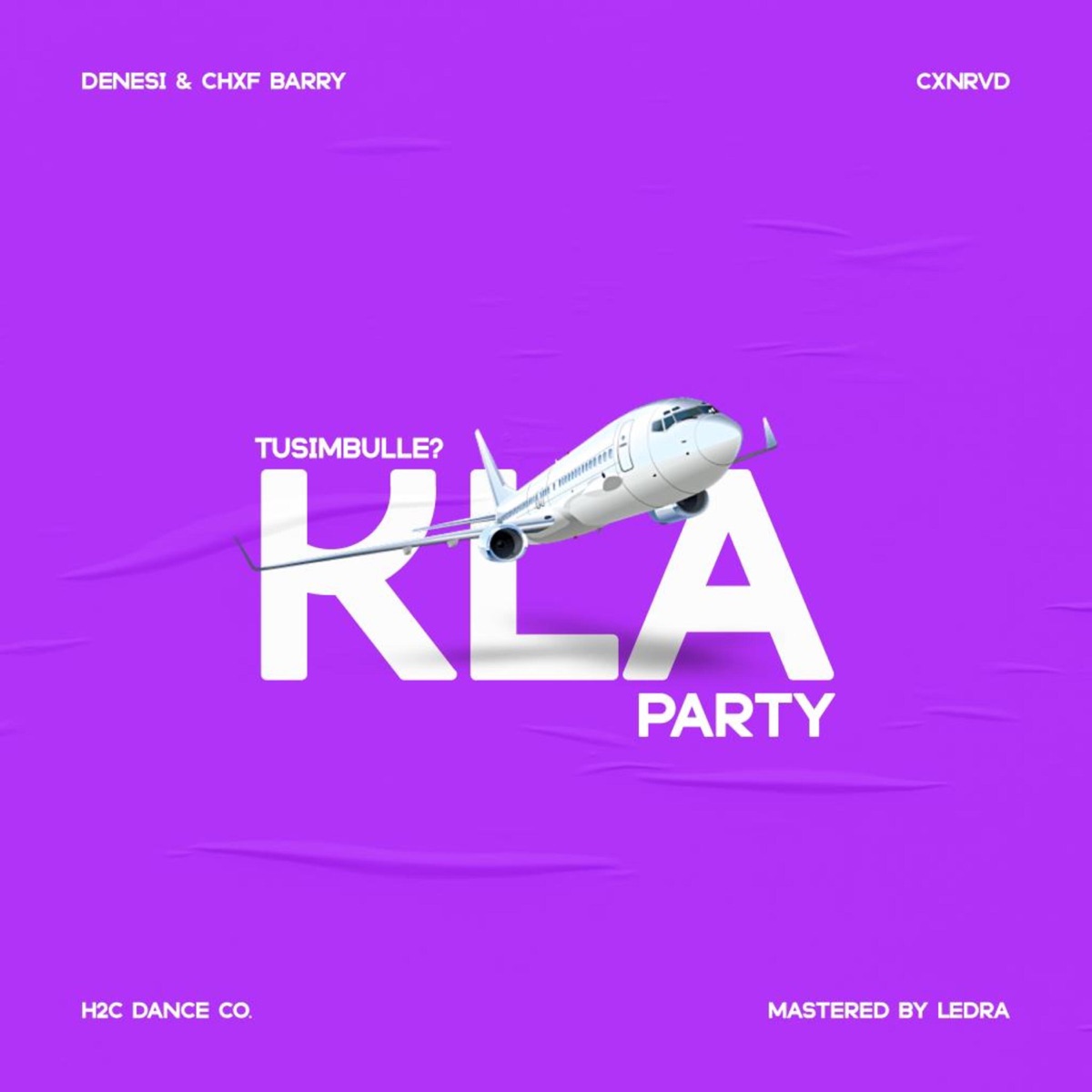 Tusimbulle KLA Party (feat. Cxnrvd & H2C Dance Co) - Single by Denesi & Chxf Barry album cover