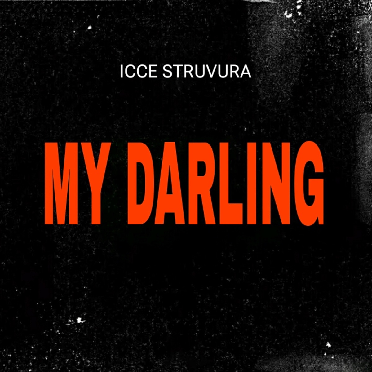 My Darling - Single by Icce Struvura album cover
