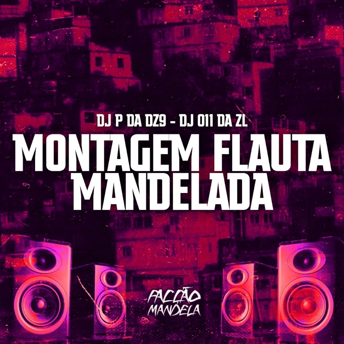 Montagem Flauta Mandelada - Single by DJ P da DZ9 & DJ 011 DA ZL album cover