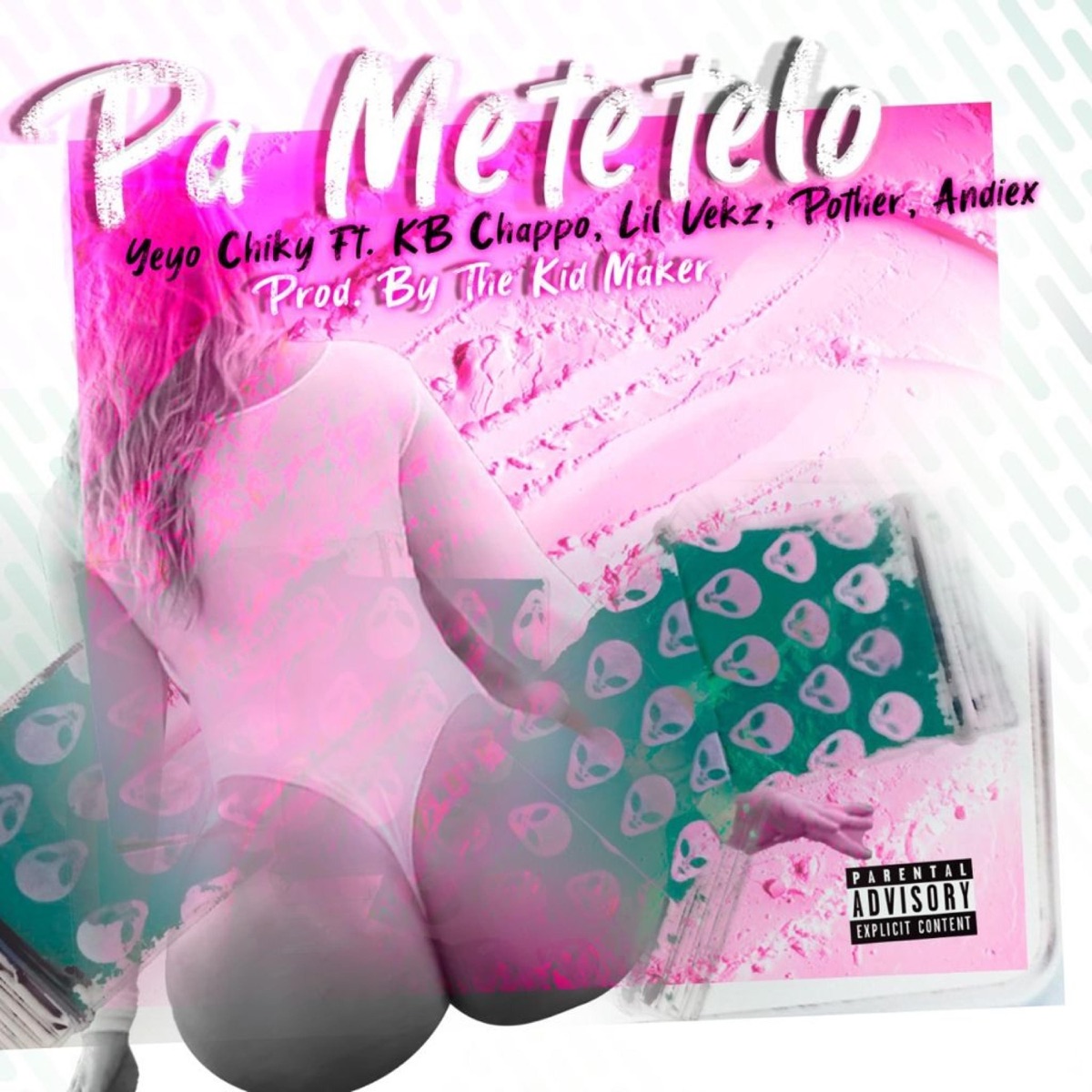 Pa' Metetelo (feat. KB Chappo, Lil Vekz, Pother, Andiex & The Kid Maker) - Single by Yeyo Chiky album cover