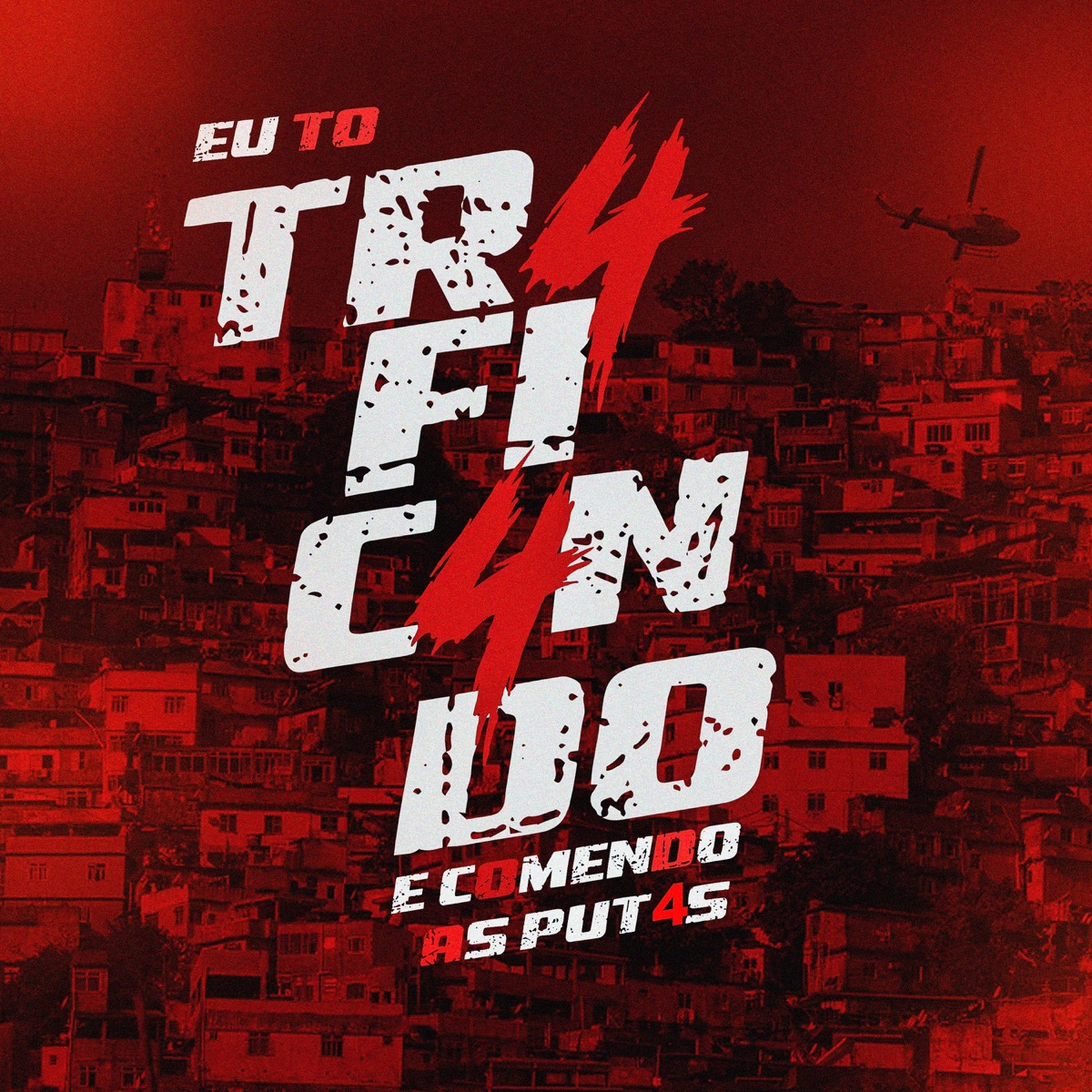 EU TO TR4FIC4NDO E COMENDO AS PUT4S (feat. DJ skype) - Single by Mc Fabinho Osk, DANNTZ! & Dj Fox Vagabundo album cover