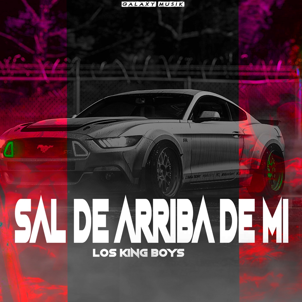 Sal de Arriba de Mi - Single by Los King Boys & Galaxy Musik album cover