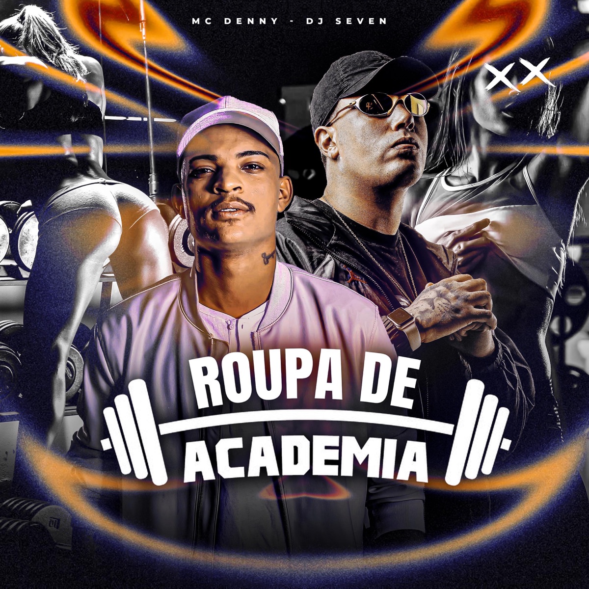 Roupa de Academia - Single by DJ Seven & MC Denny album cover