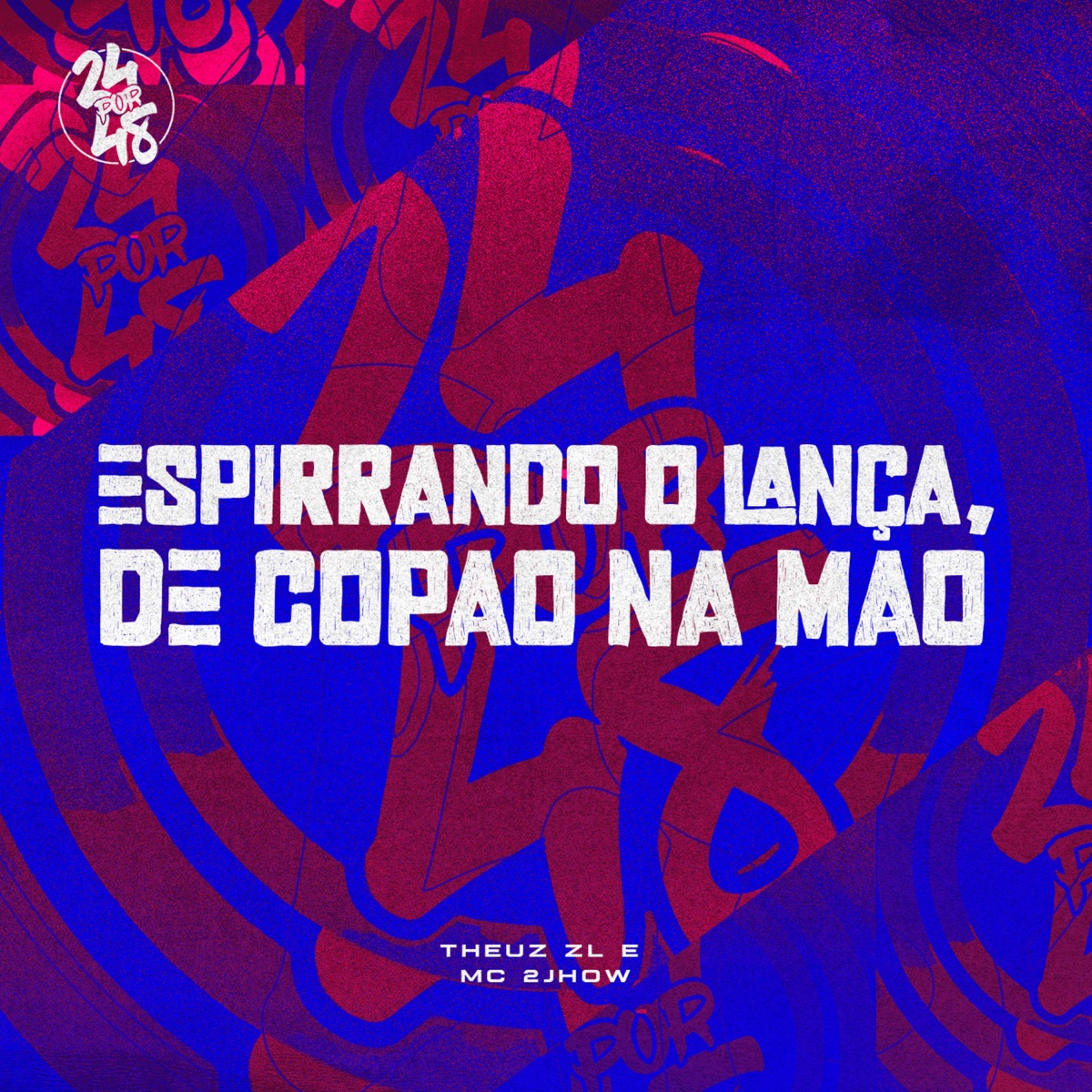 Espirrando O Lança, De Copão Na Mão - Single by THEUZ ZL & MC 2jhow album cover