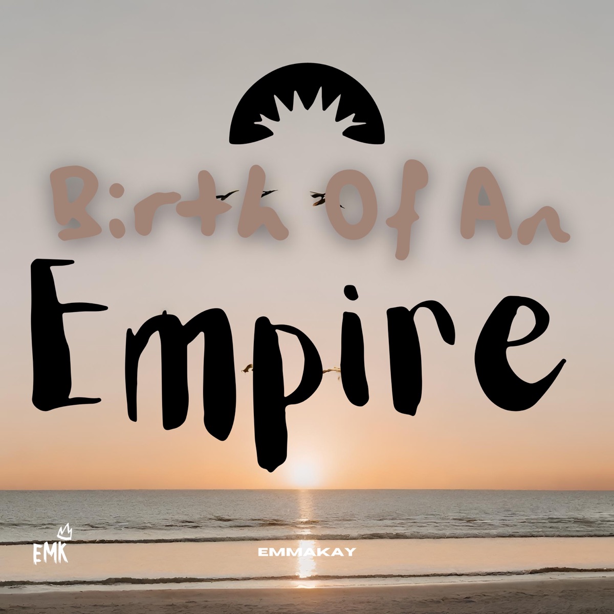 Birth of an Empire by Emmakay album cover