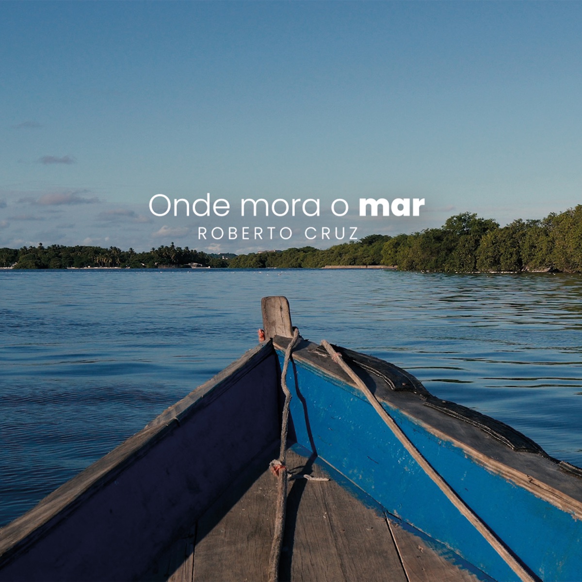 Onde Mora o Mar - Single by Roberto Cruz album cover