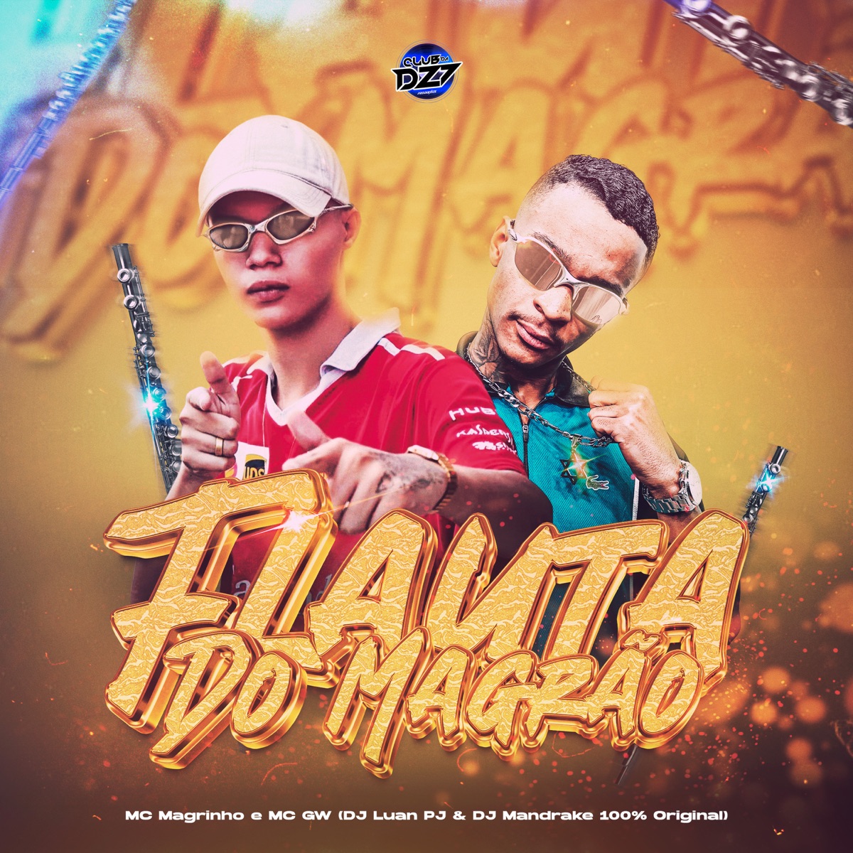 FLAUTA DO MAGRÃO (feat. MC Magrinho & Mc Gw) - Single by Dj luan pj, DJ Mandrake 100% Original & CLUB DA DZ7 album cover