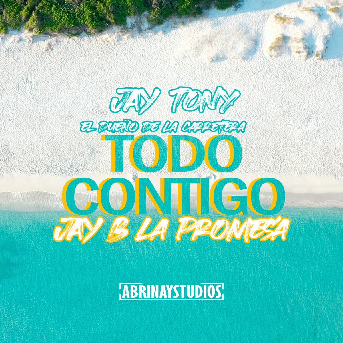 Todo Contigo - Single by Jay B la Promesa & Jay Tony El Dueño De La Carretera album cover