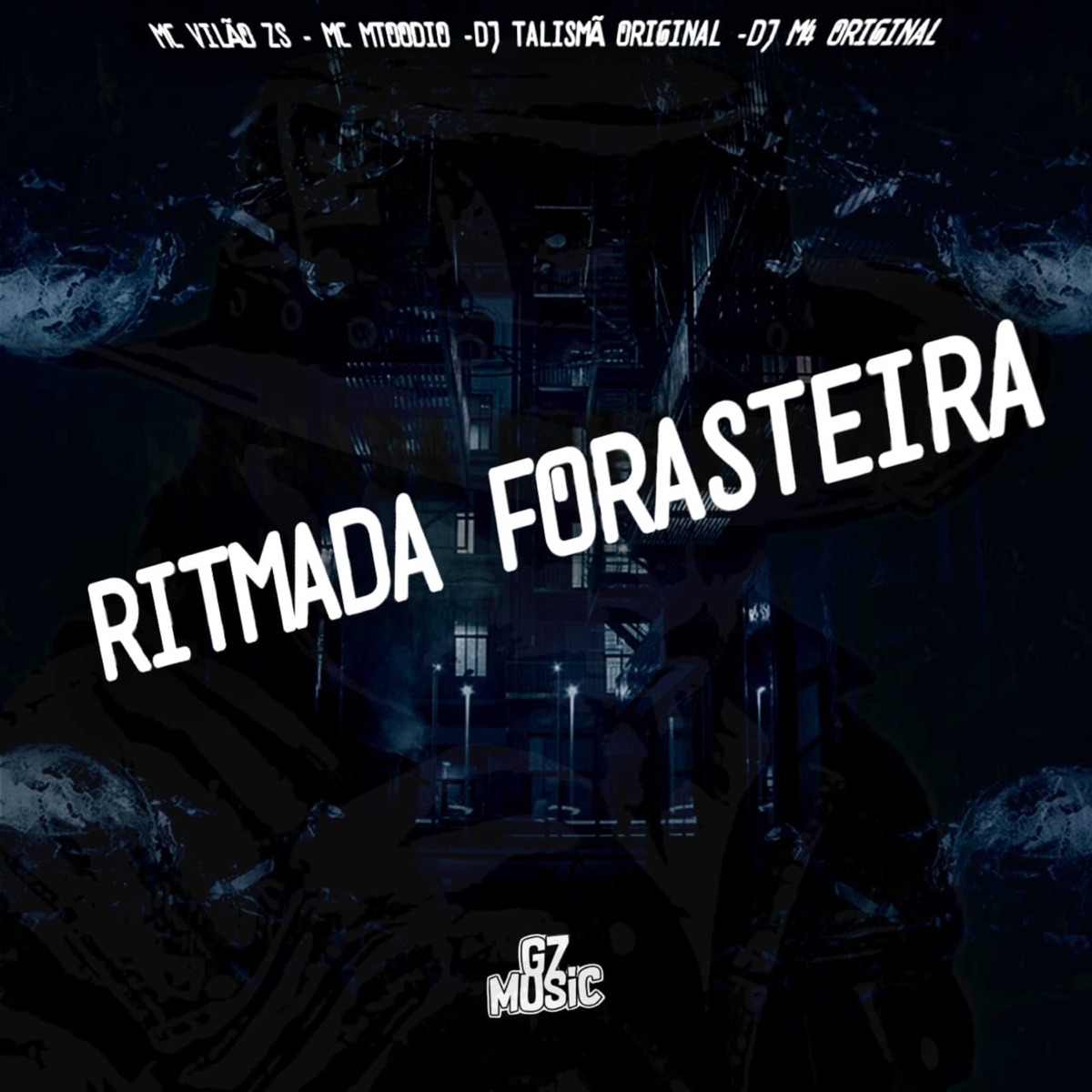 Ritmada Forasteira - Single by DJ TALISMA ORIGINAL, MC VILÃO ZS & DJ M4 ORIGINAL album cover