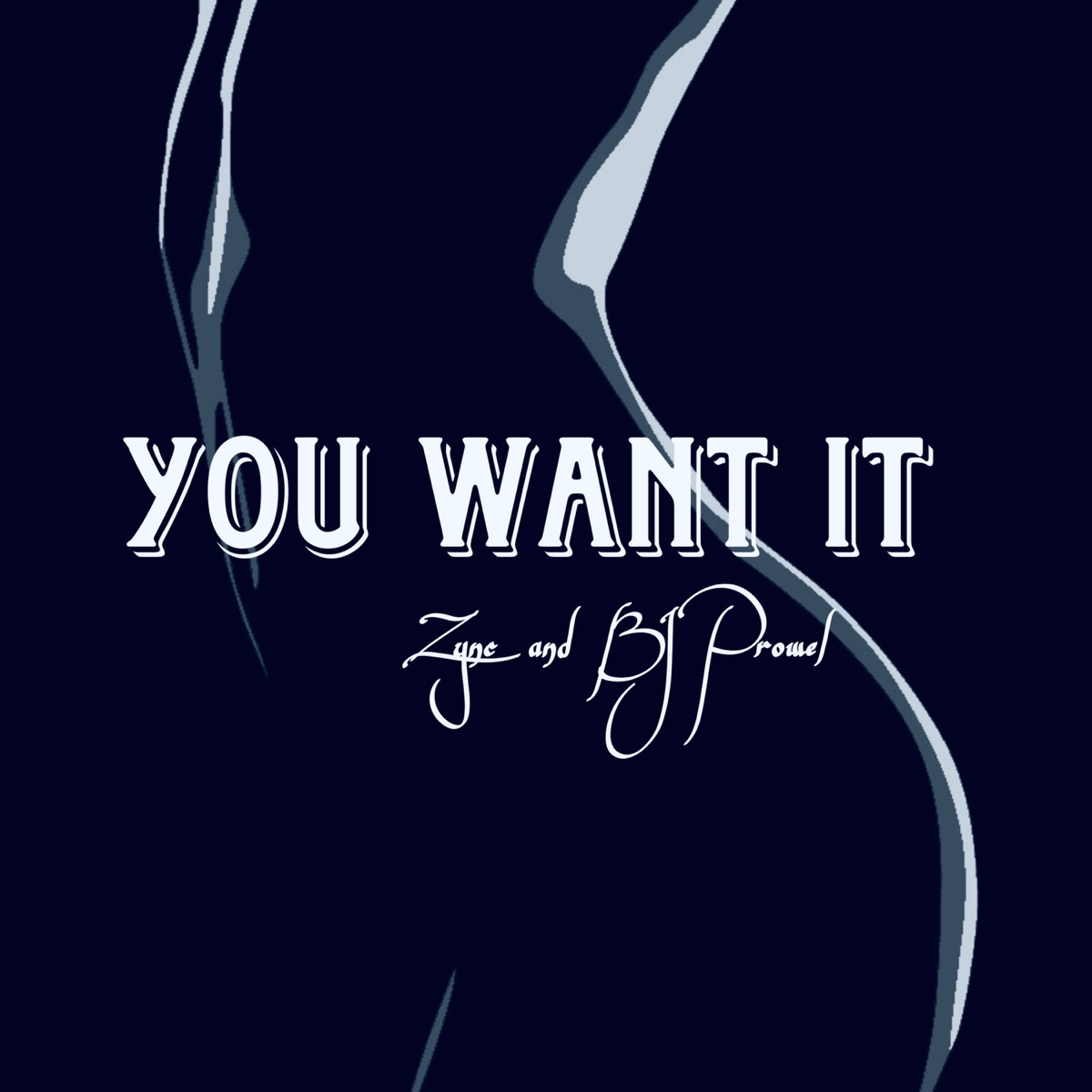 You Want It (feat. Bj Prowel & Zync) - Single by Musikalye album cover