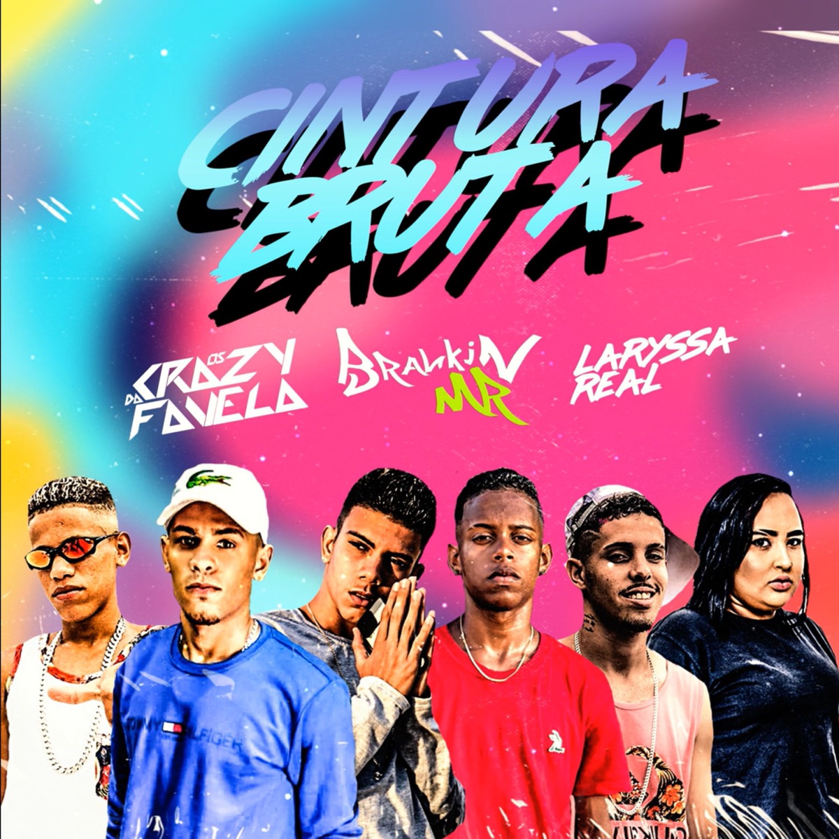 Cintura Bruta - Single by Brankin MR, Laryssa Real & Os Crazy Da Favela album cover