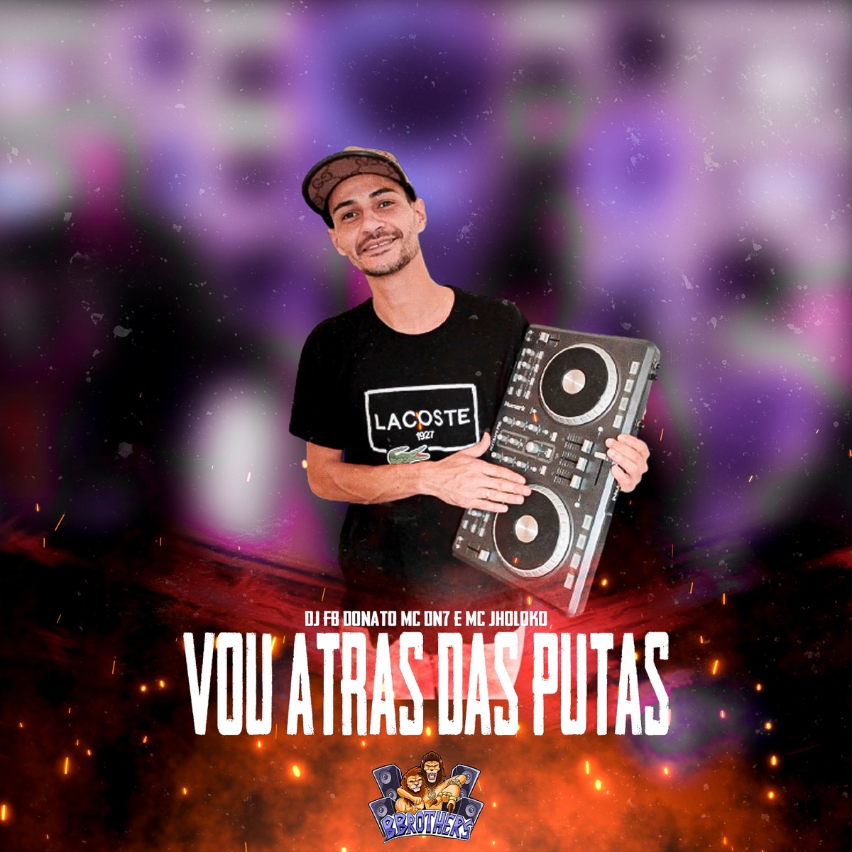Vou Atras das Putas - Single by DJ FB DONATO, MC DN7 & Mc Jholoko album cover