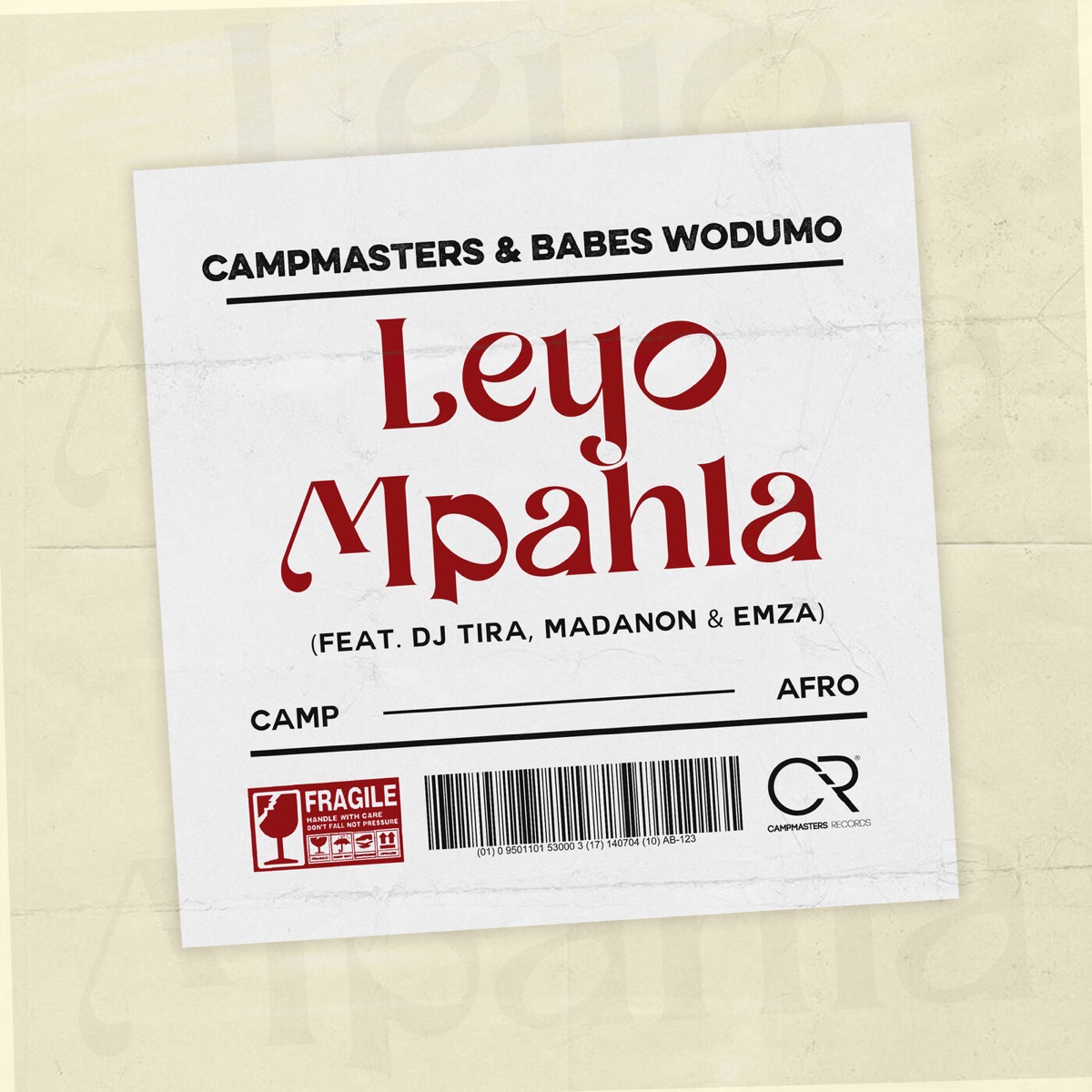 Leyo Mpahla (feat. DJ Tira, Madanon & Emza) - Single by CampMasters & Babes Wodumo album cover