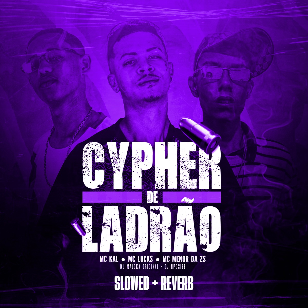 Cypher De Ladrão (Slowed Reverb) - Single by MC Lucks, MC Kal, MC Menor da ZS & DJ Maloka Original album cover