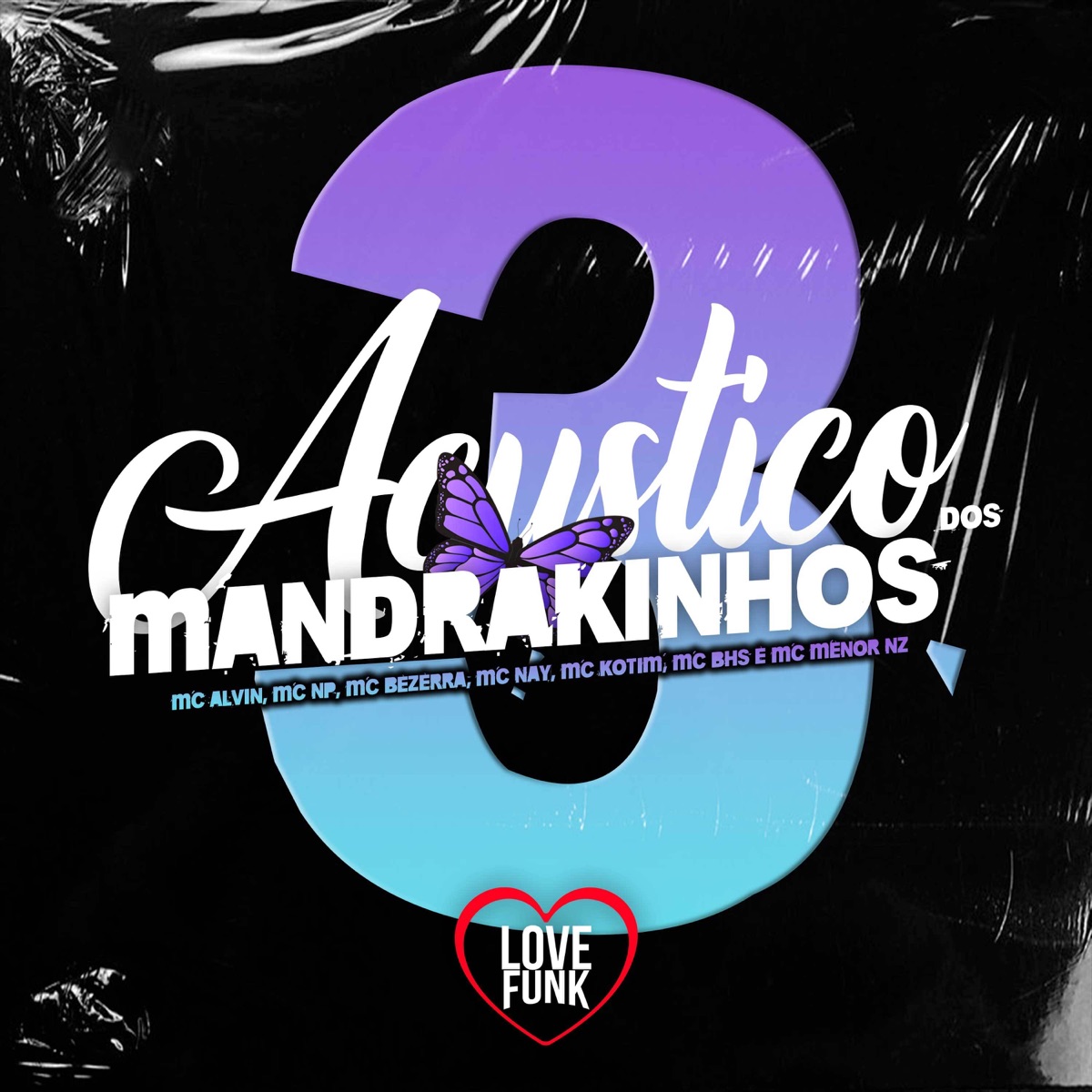 Acústico dos Mandrakinhos, Vol. 3 (feat. MC Nay, MC BHS, MC NP, Kotim & MC MENOR NZ) - Single by MC Alvin, MC Bezerra & Gabb MC album cover