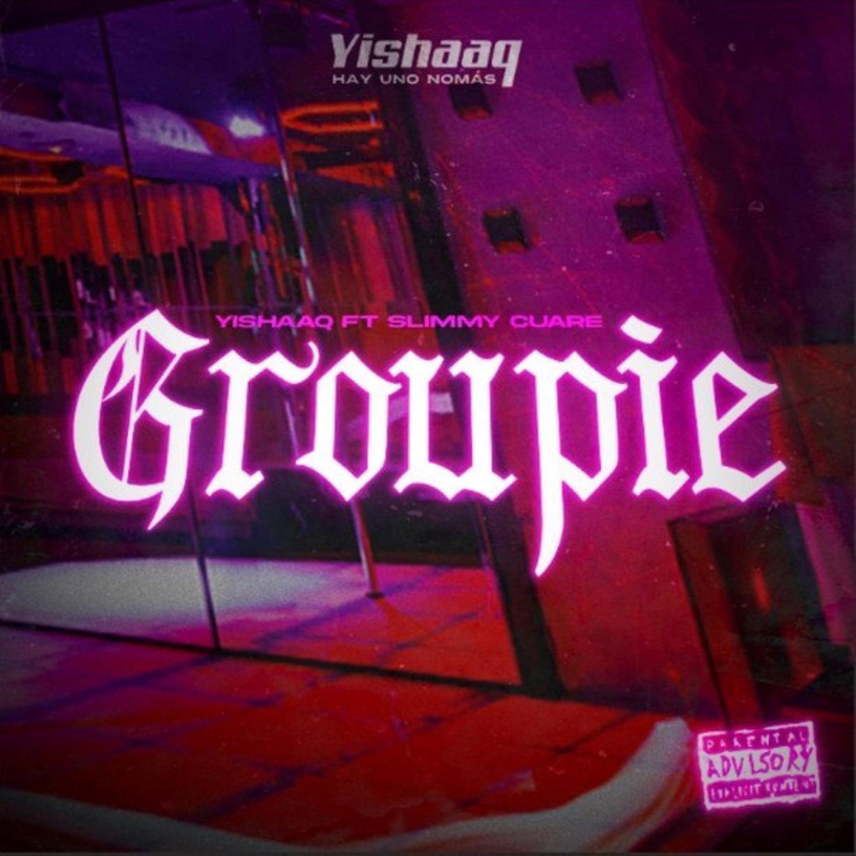 groupie (feat. Slimmy Cuare) - Single by yishaaq album cover
