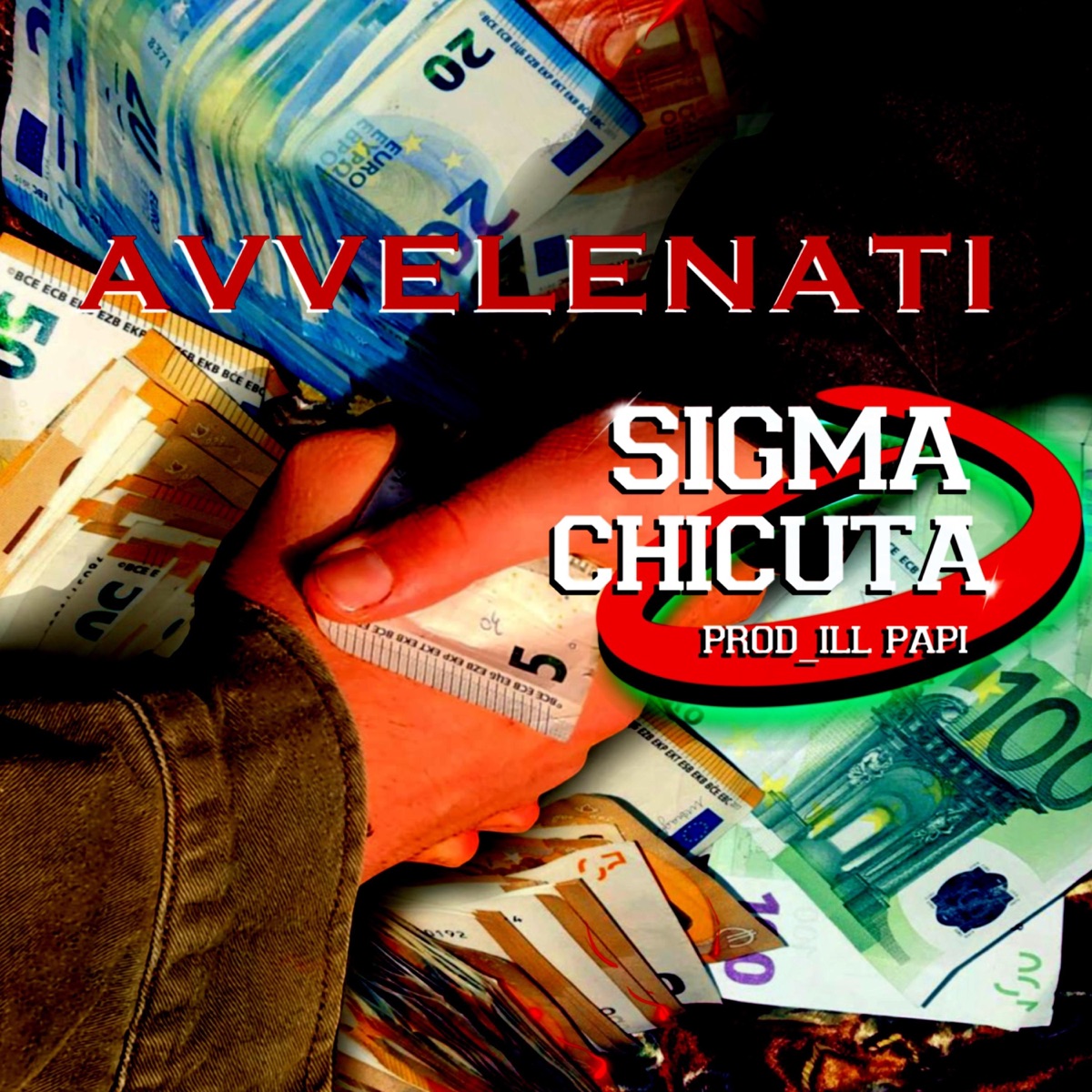 Avvelenati (feat. Chicuta) - Single by Sigma & ILL Papi album cover