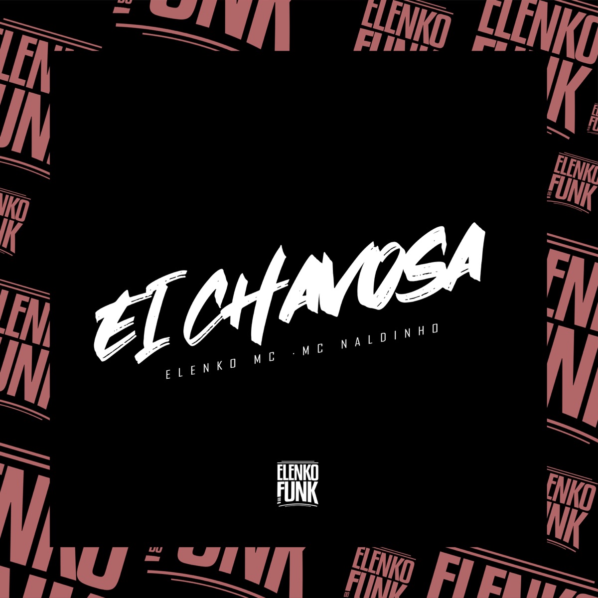 Ei Chavosa - Single by Elenko MC, Mc Naldinho & DJ Jorgin album cover