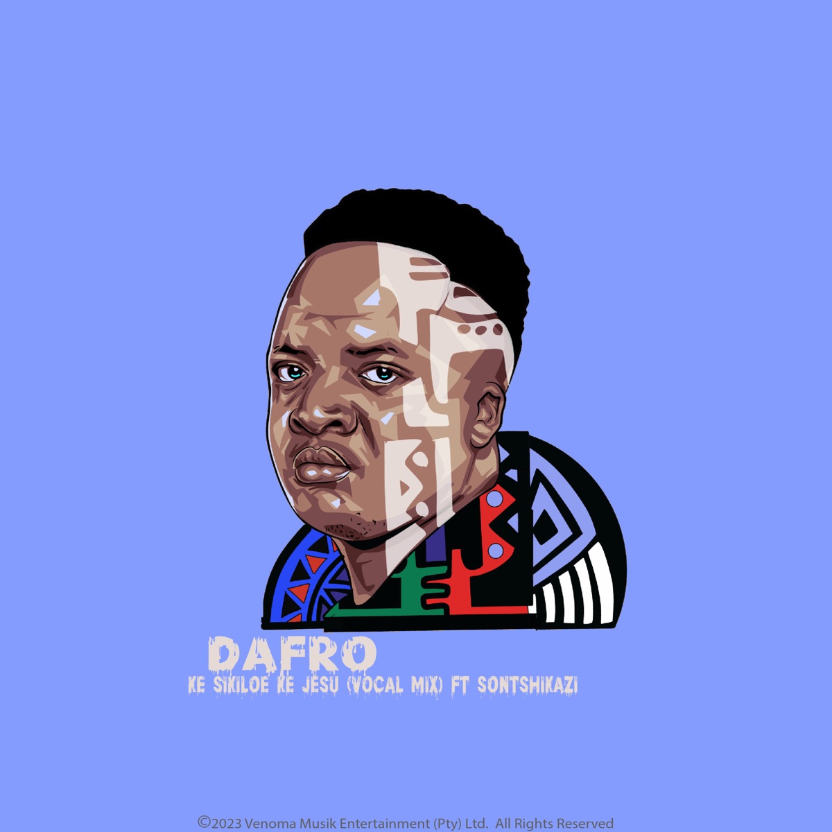 Ke Sikiloe Ke Jesu (feat. Sontshikazi) [Vocal Mix] - Single by Dafro album cover