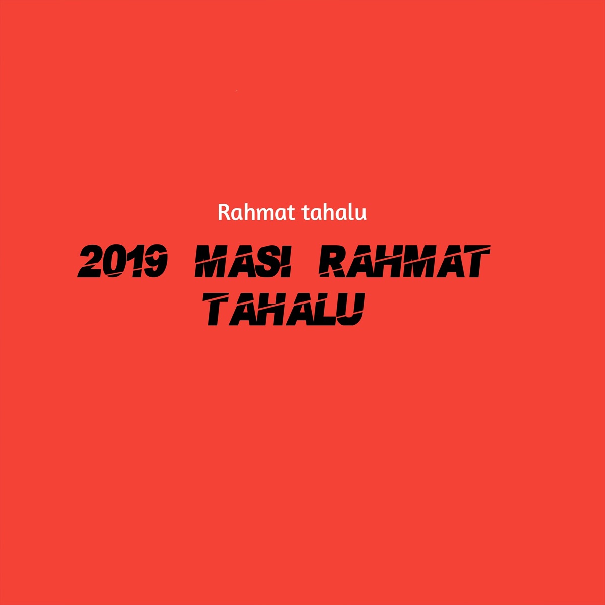 2019 Masi Rahmat Tahalu - Single by Rahmat Tahalu album cover