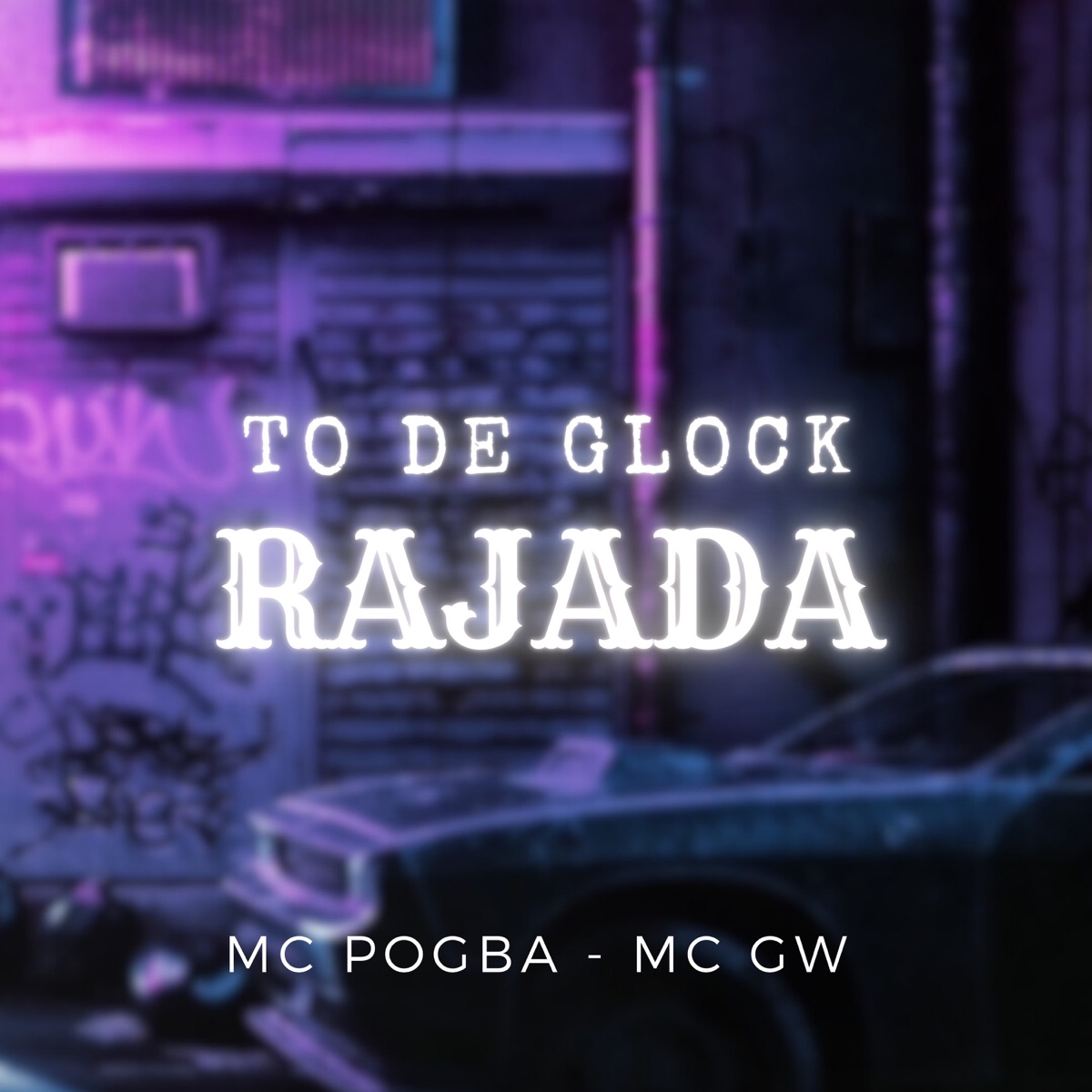 To de Glock Rajada - Single by MC Pogba & MC GW album cover