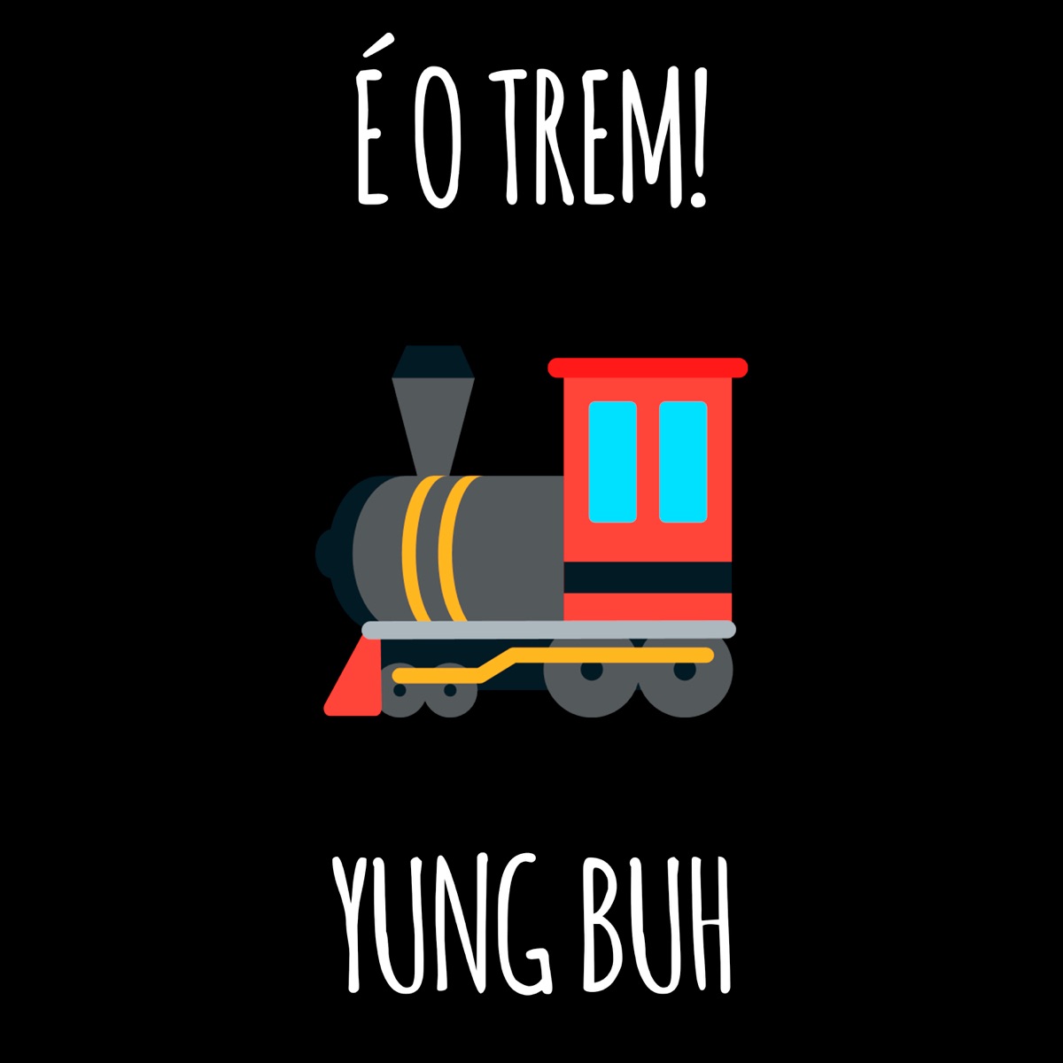 É o Trem! - Single by yungbuh album cover